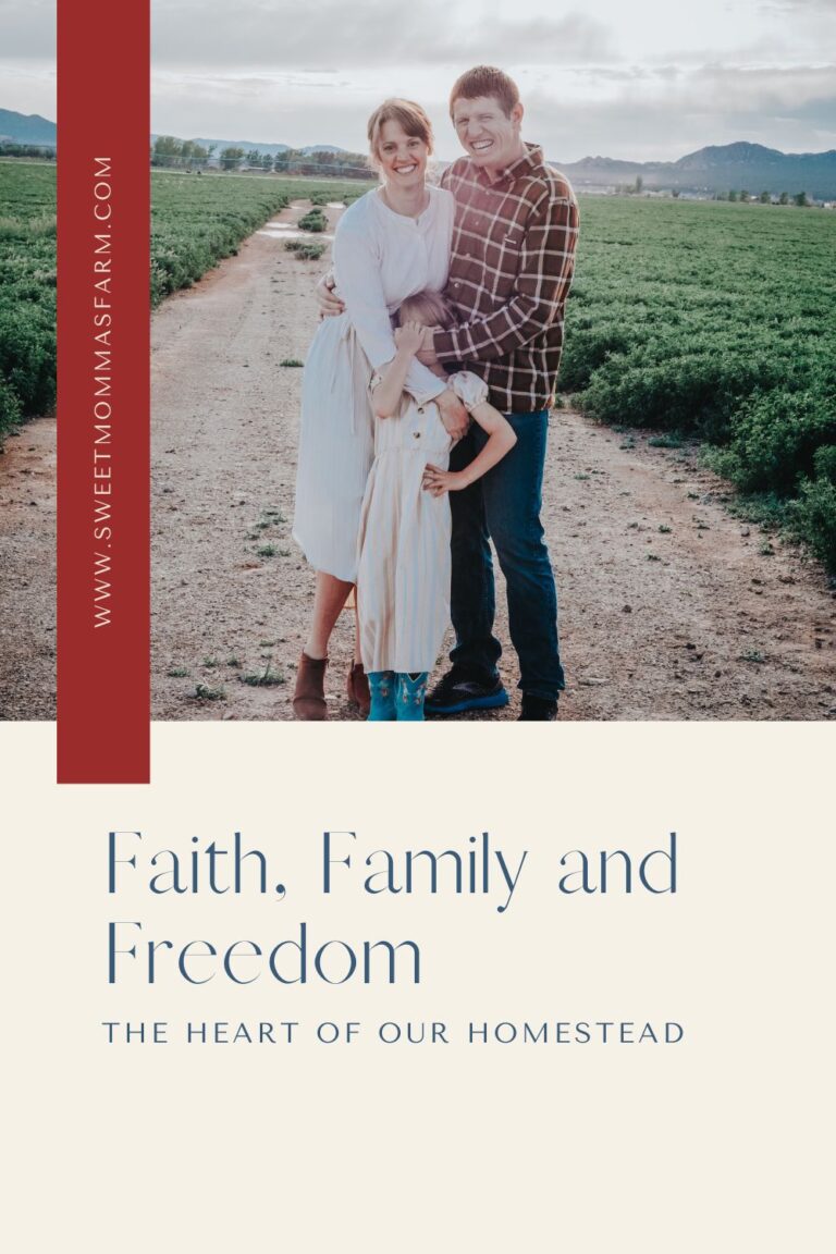 faith family and freedom the heart of our homestead