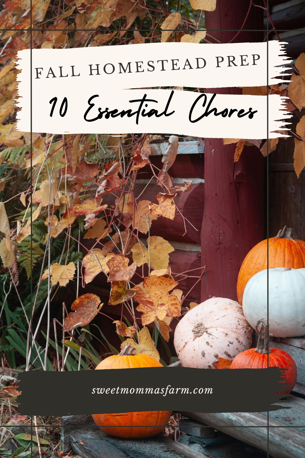Fall Homestead Prep: 10 Essential Chores to Do Before Winter